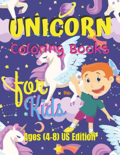 Unicorn Coloring Book For Kids Ages (4-8) Us Edition: Unicorn Coloring Book Gift For Kids- Various Unicorn Designs With Stress Relieving Patterns - ... X 11?), 62 Pages (Coloring Page For Kids)