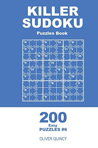 Killer Sudoku - 200 Easy Puzzles 9X9 (Volume 6) - 9781671483286
