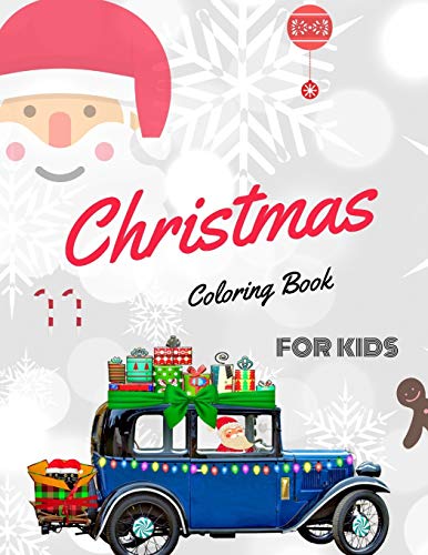 Christmas Coloring Book For Kids: Coloring Book For Boys, Girls, And Kids Of 3 To 8 Years Old - 9781671581524