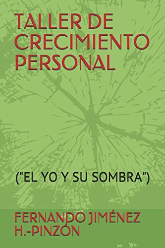 Taller De Crecimiento Personal: ("El Yo Y Su Sombra") (Spanish Edition)
