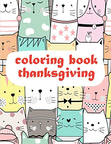 Coloring Book Thanksgiving: Easy Funny Learning For First Preschools And Toddlers From Animals Images (Kids Gift Idea)