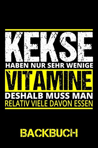 Backbuch Kekse: Kekse Backbuch Zum Selber Schreiben F?r Deine Rezeptideen Lustiges Geschenk Als Backbuch Zu Weihnachten Pl?tzchen / Din A5 - 6X9" - ... Spruch Viele Kekse Essen (German Edition)