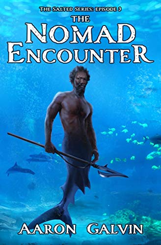 The Nomad Encounter (The Salted)
