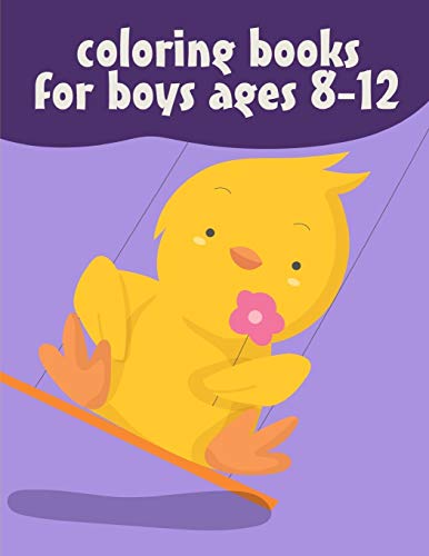 Coloring Books For Boys Ages 8-12: A Funny Coloring Pages For Animal Lovers For Stress Relief & Relaxation (Grown-Ups Book)