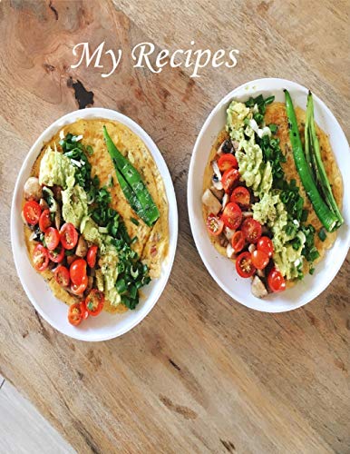 My Recipes: Large 8.5 X11 In , 152 Pages