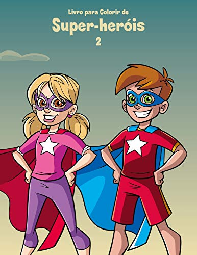 Livro Para Colorir De Super-Heróis 2 (Portuguese Edition)