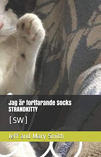 Jag ?är Fortfarande Socks Strandkitty: (Sw) (Socks And Friends) (Swedish Edition)