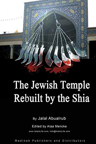 Jewish Temple Rebuilt by the Shi'a: Shi`a Religion