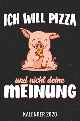 Kalender 2020: Pizza Nicht Meinung A5 Kalender Planer F?r Ein Erfolgreiches Jahr - 110 Seiten (German Edition)