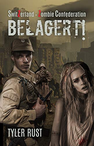 Switzerland - Zombie Confederation: Belagert! (German Edition)