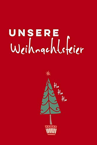Unsere Weihnachtsfeier: 120 Seiten F??r Eure Party (German Edition)
