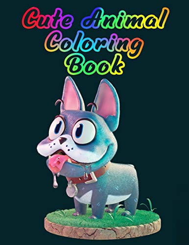 Cute Animal Coloring Book: Awesome 100+ Coloring Animals, Birds, Mandalas, Butterflies, Flowers, Paisley Patterns, Garden Designs, And Amazing Swirls For Adults Relaxation