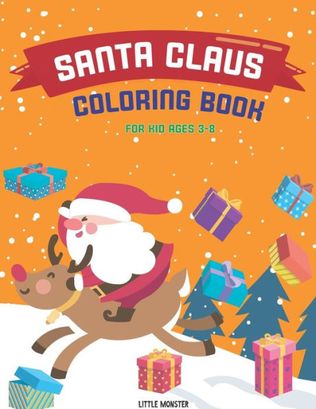 Santa Claus Colouring Books : For Kids & Toddlers - Activity Books For Preschooler - Coloring Book For Boys, Girls, Fun, ... Book For Kids Ages 2-4 4-8- Santa Claus Edition- Christmas Gift - 9781672095716