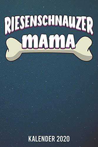 Kalender 2020: Riesenschnauzer Mama A5 Kalender Planer F?r Ein Erfolgreiches Jahr - 110 Seiten (German Edition)