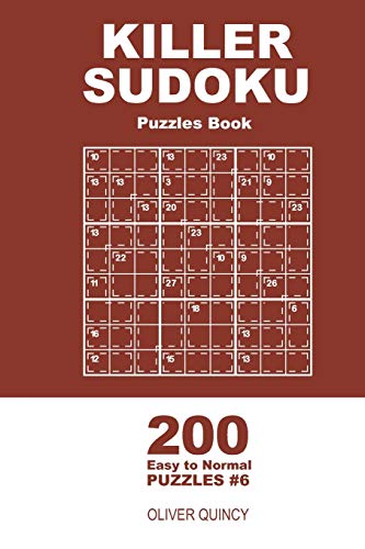 Killer Sudoku - 200 Easy To Normal Puzzles 9X9 (Volume 6) - 9781672291132