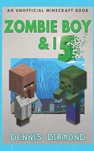 Zombie Boy & I - Book 5 (An Unofficial Minecraft Book): Zombie Boy & I Collection