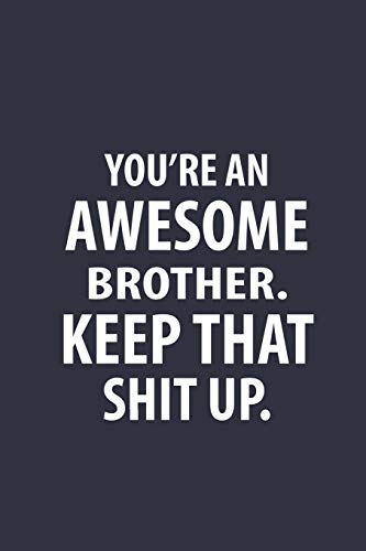 You'Re An Awesome Brother: Funny Joke Encouragement Gift