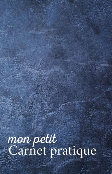 Mon Petit Carnet Pratique : Calepin Lign? Ou Carnet De Notes - ?criture Notes Rapides - Petit Format 12,85 X 19,84 Broch? - 151 Pages - Fond Mur Bleu