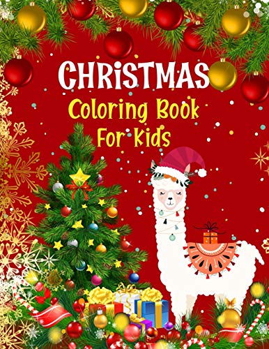 Christmas Coloring Book For Kids.: Fun Children’S Christmas Gift Or Present For Kids.Christmas Activity Book Coloring, Matching, Mazes , Drawing, Cross Words, Color By Number,And More. - 9781672571463