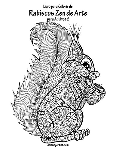 Livro para Colorir de Rabiscos Zen de Arte para Adultos 2 (Portuguese Edition)