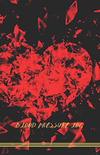 Blood Pressure Log: This Blood Pressure Log Will Help You Keep Track Of Your Blood Pressure Measurements And Make Everything You Write Transparent To You. - 9781672783637