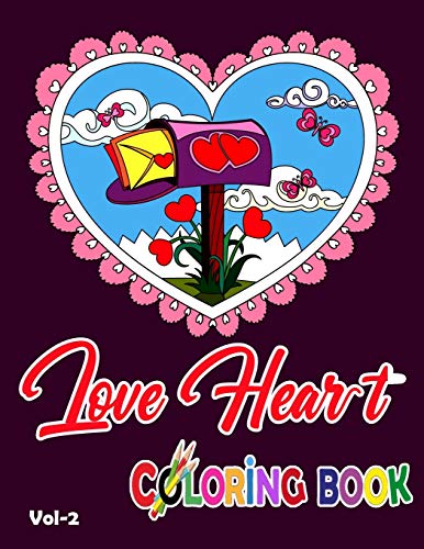 Heart Love Coloring Book: Relaxing Fun-Filled Coloring Book For Kids And Children'S - Heart Love Coloring Book For Children'S. Love Heart Toddlers Couloring Books For Kids.