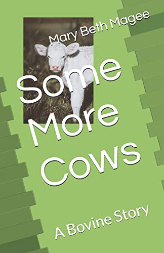 Some More Cows: A Bovine Story