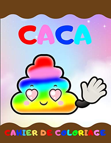 CACA cahier de coloriage: 39 pages ???? colorier | carnet de coloriage pour enfant format A4 | id??e cadeau enfant humour rigolo (French Edition)