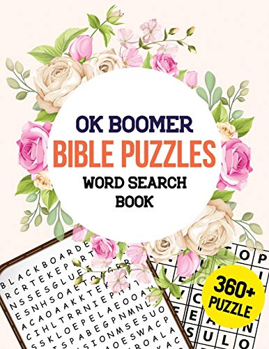 Ok Boomer Bible Puzzles Word Search Book: 360+ Bible Word Search Puzzle, Brain Exercise Game, Holiday Fun For Adults, Favorite Verses Bible Word Search