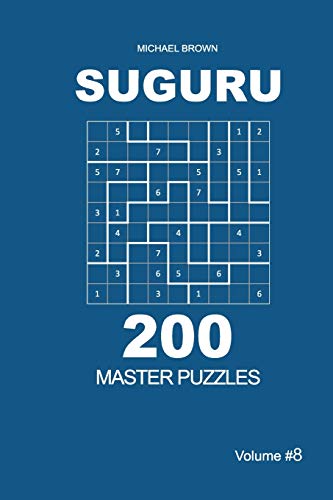 Suguru - 200 Master Puzzles 9X9 (Volume 8)