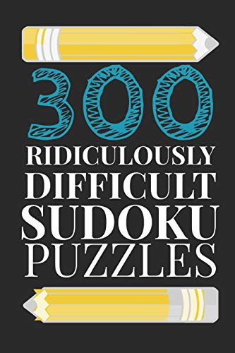 300 Ridiculously Hard Sudoku Puzzles - 9781673281644