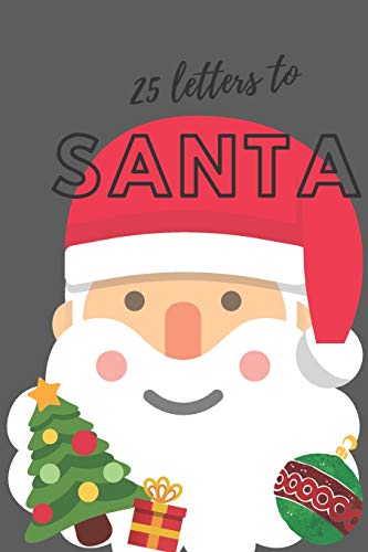 25 Letters To Santa Notebook (6X9 Activity Book For Children): (Charcoal Gray Children's Book)