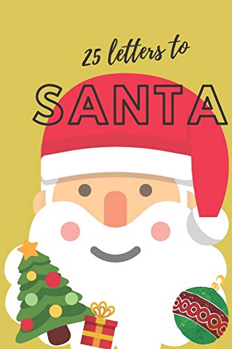 25 Letters To Santa Notebook (6X9 Activity Book For Children): (Yellow Children'S Book)