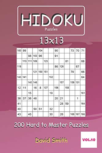 Hidoku Puzzles - 200 Hard To Master Puzzles 13X13 Vol.10