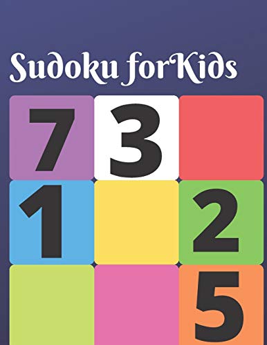 Sudoku for Kids: 150 brain teasing puzzles for kids with answers