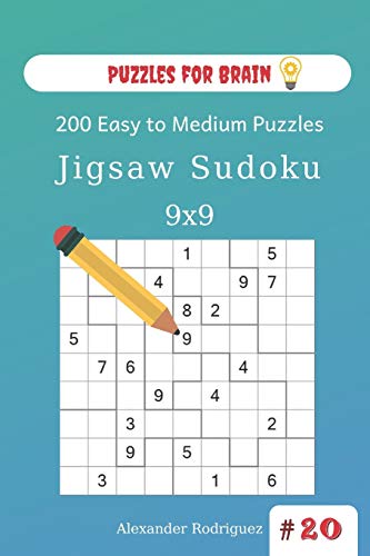 Puzzles For Brain - Jigsaw Sudoku 200 Easy To Medium Puzzles 9X9 (Volume 20)