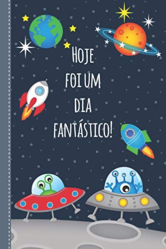Di?rio Para Crian?as: Di?rio Positivo Para Preencher Para Meninos E Meninas - Livro De Presentes - Por 4 Meses - Design Aeroespacial (Portuguese Edition)