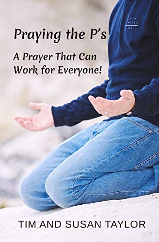 Praying the P???s: A Prayer That Can Work for Everyone!