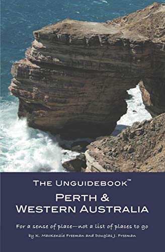 The Unguidebook?äó Perth & Western Australia