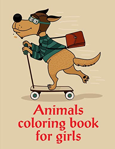 Animals Coloring Book For Girls: Coloring Book With Cute Animal For Toddlers , Kids , Children (Sport Kids)