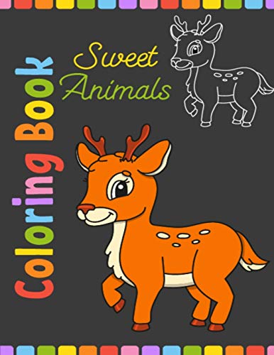 Sweet Animals Coloring Book: Unique Design Toddlers Animals Coloring Book, 50 Different Pictures Animal Coloring Pages Book, 8.5x11 Inch Portable Coloring Pages for Kids, Boys, Girls, Men, & Women