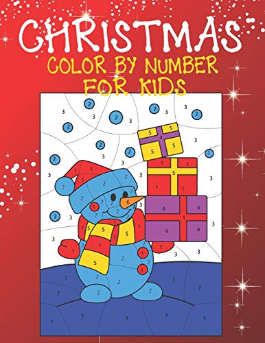 Christmas Color By Number For Kids: A Children Holiday Coloring Book with Large Pages (kids coloring books ... Regular Christmas Coloring Sheets Inside