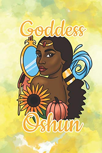 Goddess Oshun: Beauty, Love and Prosperity