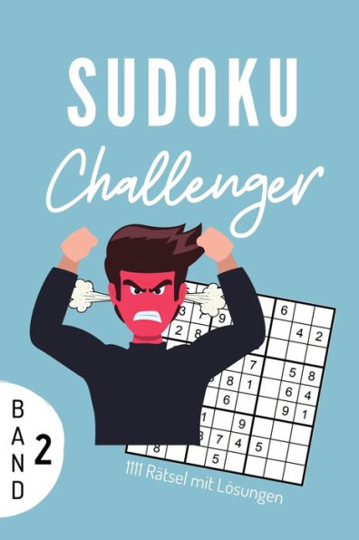 Sudoku Challenger 111 R?tsel Mit L?sungen Band 2 : A4 Sudoku Buch ?ber 100 Sudoku-R?tsel Mit L?sungen - Mittel-Schwer - Tolles R?tselbuch - Ged?chtnistraining F?r Senioren - Geschenkidee F?r R?tselfans