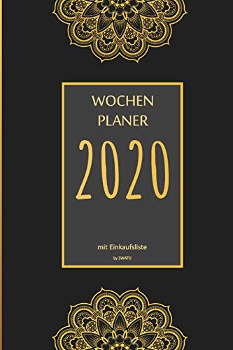 Wochenplaner 2020 mit Einkaufsliste: 6x9 Wochenplaner 2020 mit Einkaufsliste, Einkaufszettel, Essensplaner als Semesterplaner, Studienkalender, ... f??r das Jahr 2020 (German Edition) - 9781674465500