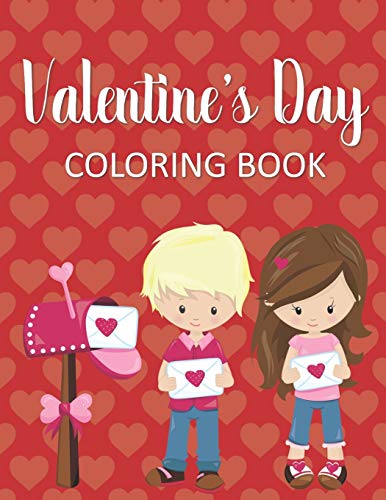 Valentine's Day Coloring Book: Fun & Whimsical Pages For Little Girls Who Love Valentine's Day!