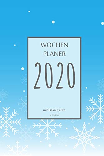 Wochenplaner 2020 Mit Einkaufsliste: 6X9 Wochenplaner 2020 Mit Einkaufsliste, Einkaufszettel, Essensplaner Als Semesterplaner, Studienkalender, ... F?r Das Jahr 2042 (German Edition)