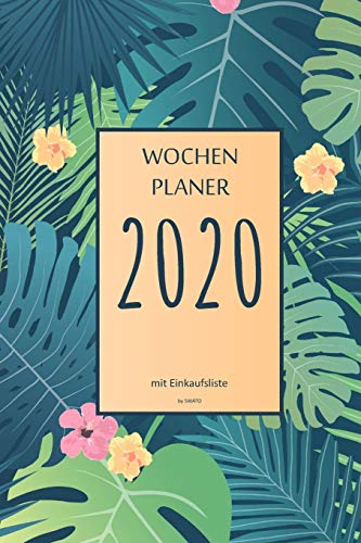 Wochenplaner 2020 Mit Einkaufsliste: 6X9 Wochenplaner 2020 Mit Einkaufsliste, Einkaufszettel, Essensplaner Als Semesterplaner, Studienkalender, ... F?r Das Jahr 2024 (German Edition)