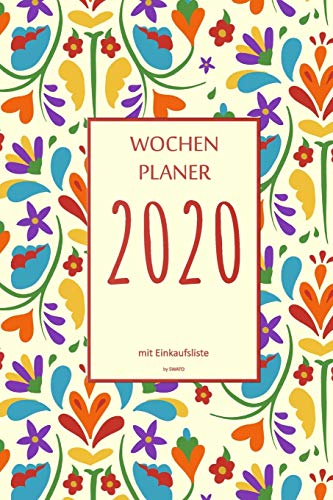 Wochenplaner 2020 mit Einkaufsliste: 6x9 Wochenplaner 2020 mit Einkaufsliste, Einkaufszettel, Essensplaner als Semesterplaner, Studienkalender, ... f??r das Jahr 2029 (German Edition)