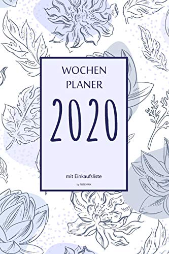 Wochenplaner 2020 Mit Einkaufsliste: 6X9 Wochenplaner 2020 Mit Einkaufsliste, Einkaufszettel, Essensplaner Als Semesterplaner, Studienkalender, ... F?r Das Jahr 2058 (German Edition)